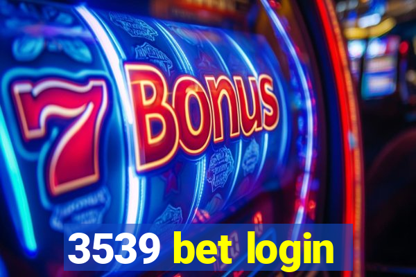 3539 bet login